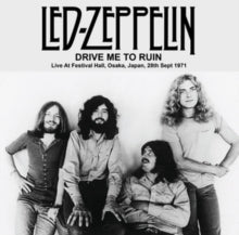 Led Zeppelin Drive Me To Ruin: Live At Festival Hall. Osaka. Japan. 28Th Sept 1971 Fm Broadcast - Vinyl