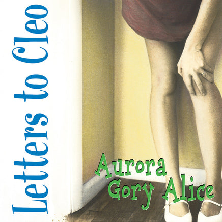 Letters To Cleo Aurora Gory Alice (Remastered) (Sea Blue Vinyl) - Vinyl