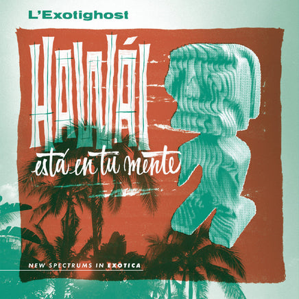 L'Exotighost Hawái Está En Tu Mente (Emerald Waves Vinyl) - Vinyl