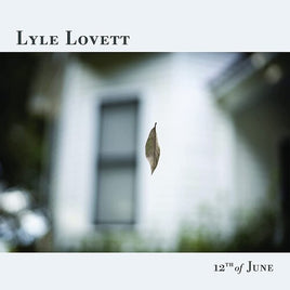 Lyle Lovett 12th of June [LP] - Vinyl