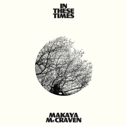 Makaya McCraven In These Times - Vinyl