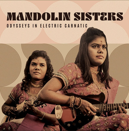 Mandolin Sisters Odysseys In Electric Carnatic [Lp] - Vinyl