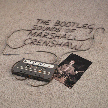 Marshall Crenshaw The Bootleg Sounds Of Marshall Crenshaw: 1984-87 - Vinyl