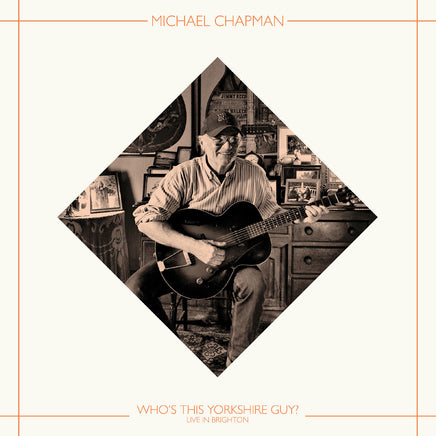 MICHAEL CHAPMAN Who'S This Yorkshire Guy? (Live In Brighton 2015) (Indie Exclusive) - Vinyl