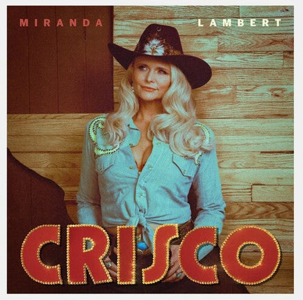 Miranda Lambert Crisco (Burnt Leather Colored Vinyl) - Vinyl