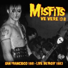 Misfits We Were 138: San Francisco 1981 + Live Detroit 1983 [Import] - Vinyl