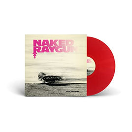 NAKED RAYGUN JETTISON (TRANSPARENT RED VINYL) - Vinyl