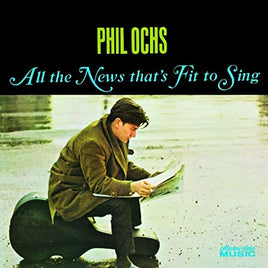 Phil Ochs All the News That's Fit to Sing - Vinyl