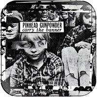 
              PINHEAD GUNPOWDER Carry the Banner - Vinyl
            