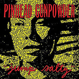 Pinhead Gunpowder Jump Salty - Vinyl