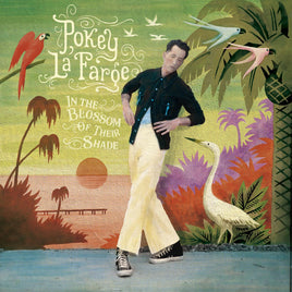 Pokey LaFarge In The Blossom Of Their Shade (Indie Exclusive) - Vinyl