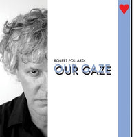 
              POLLARD, ROBERT Our Gaze - Vinyl
            