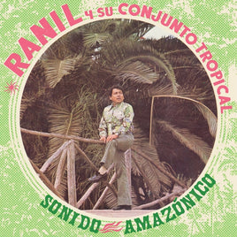 Ranil Y Su Conjunto Tropical Sonido Amazonico [Lp] - Vinyl
