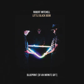 Robert Mitchell Little Black Book (Vol 1): Blueprint (Of An Infinite Gift) - Vinyl