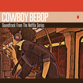SEATBELTS COWBOY BEBOP (SOUNDTRACK FROM THE NETFLIX ORIGINAL SERIES) - Vinyl