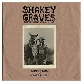 Shakey Graves Shakey Graves And The Horse He Rode In On (Nobody's Fool & The Donor B lues EP) [Explicit Content] (180 Gram Vinyl, Extended Play) (2 Lp's) - Vinyl