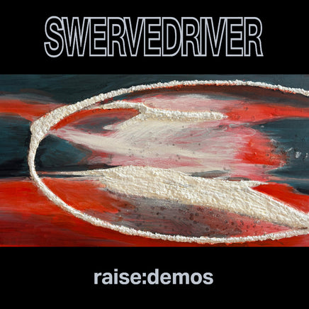 Swervedriver Raise: Demos (Silver Vinyl) - Vinyl