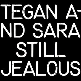 Tegan and Sara Still Jealous - Vinyl