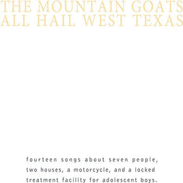 the Mountain Goats All Hail West Texas - Vinyl