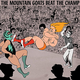 the Mountain Goats Beat the Champ - Vinyl