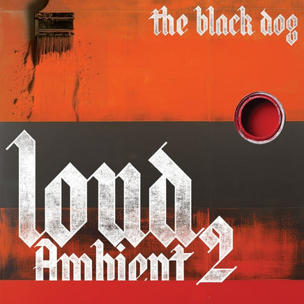 The Black Dog Loud Ambient 2 [LP] - Vinyl