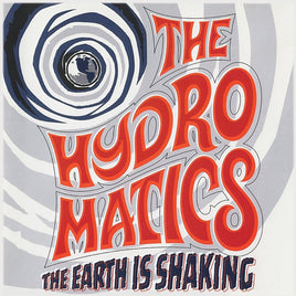 The Hydromatics The Earth Is Shaking [LP] - Vinyl