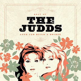 The Judds Love Can Build A Bridge: Best Of The Judds - Vinyl