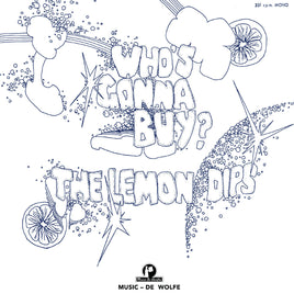 The Lemon Dips Who'S Gonna Buy? - Vinyl