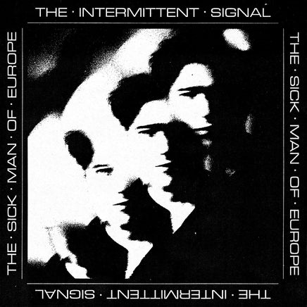 The Sick Man Of Europe The Intermittent Signal - Vinyl