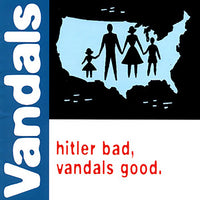 
              The Vandals Hitler Bad, Vandals Good. (25th Anniversary Edition) [White/Blue Splatter LP] - Vinyl
            