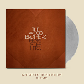 The Wood Brothers Heart Is The Hero (Clear Vinyl, Indie Exclusive) - Vinyl