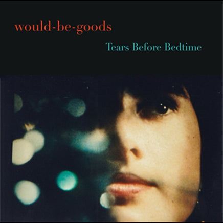 The Would-Be-Goods Tears Before Bedtime - Vinyl