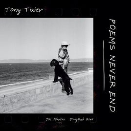 Tony Tixier Poems Never End - Vinyl