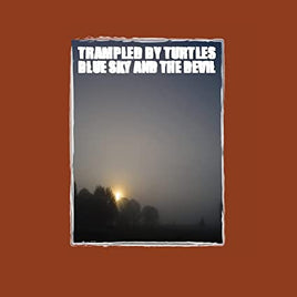 Trampled by Turtles Blue Sky And The Devil (180 Gram Vinyl) - Vinyl
