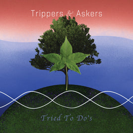 Trippers & Askers Tried To Do'S - Vinyl