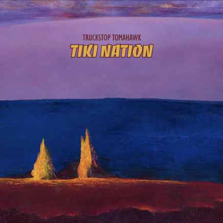 Truckstop Tomahawk Tiki Nation (Lava Magma Explosion Vinyl) - Vinyl