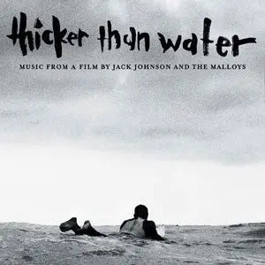 Various Artists Thicker Than Water (Music From A Film By Jack Johnson Chris & Emmett Malloy) [180G LP] - Vinyl