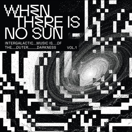 Various Artists When There Is No Sun Vol. 1 - Vinyl