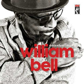 William Bell This Is Where I Live - Vinyl