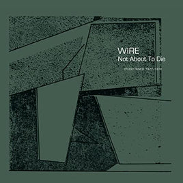 WIRE Not About To Die - Vinyl