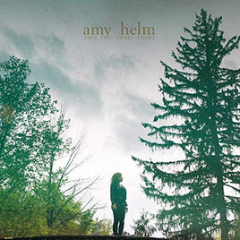 Amy Helm This Too Shall Light - Vinyl
