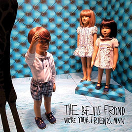 BEVIS FROND WE'RE YOUR FRIENDS MAN - Vinyl