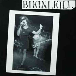 BIKINI KILL BIKINI KILL - Vinyl