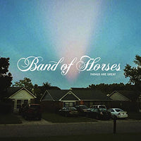 
              Band of Horses Things Are Great - Vinyl
            