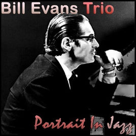 Bill Evans Trio Portrait In Jazz - Vinyl