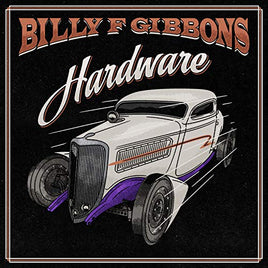 Billy F Gibbons Hardware [LP] - Vinyl