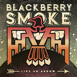 Blackberry Smoke LIKE AN ARROW - Vinyl