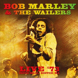 Bob Marley & The Wailers LIVE 73: PAUL'S MALL BOSTON MA - Vinyl