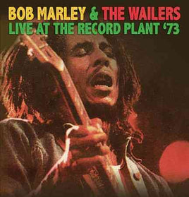 Bob Marley & The Wailers LIVE AT THE RECORD PLANT '73 - Vinyl