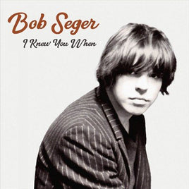 Bob Seger I KNEW YOU WHEN (LP) - Vinyl